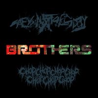 See You Next Tuesday & CHOP CHOP CHOP CHOP CHOP CHOP CHOP - Brothers (Explicit)
