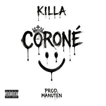 KILLA - Corone (Explicit)