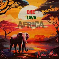 Michael Arkk - One Love Africa