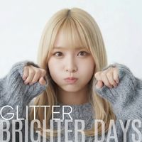 GLITTER - BRIGHTER DAYS