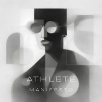 Athlete - Manifesto
