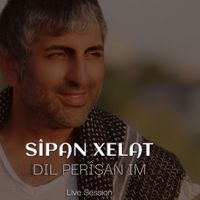 Sîpan Xelat - Dil Perişan im (Live)