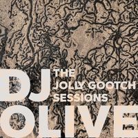 DJ Olive - the Jolly Gootch Sessions