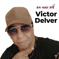 Victor Delver - An nou alé