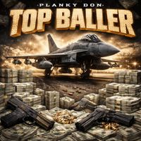 Planky Don - Top Baller