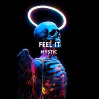 MYSTIC - Feel It