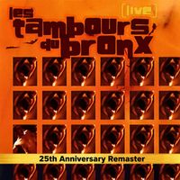 Les Tambours du Bronx - Live Orange (25th Anniversary Remaster)