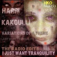Harri Kakoulli - I Just Want Tranquility (Variations of a theme)