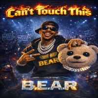 B.E.A.R - Can't Touch This