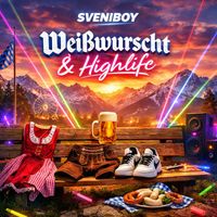 Sveniboy - Weißwurscht & Highlife