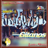 Los Gitanos - Sabor a Tequila • Ya no Tengo Corazon