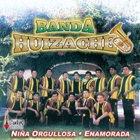 Banda Huizache - Nina Orgullosa - Enamorada