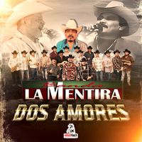 Banda La Mentira - Dos Amores