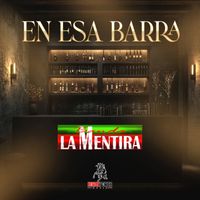 Banda La Mentira - En Esa Barra
