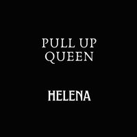 Helena - Pull Up Queen