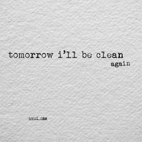 AWOL ONE - Tomorrow I'll be clean again (Explicit)