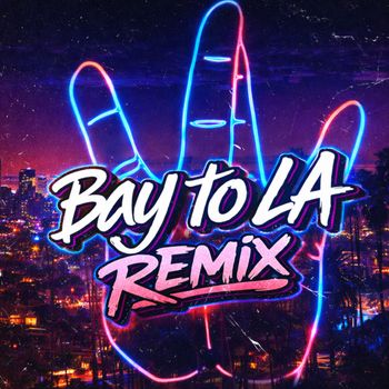 Isaac C - Bay to LA (Remix [Explicit])