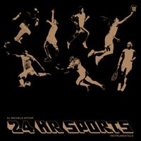 El Michels Affair - 24 Hr Sports (Instrumentals)