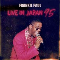 Frankie Paul - Frankie Paul (Live in Japan '95)