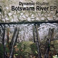 Dynamic Routine - Botswana River