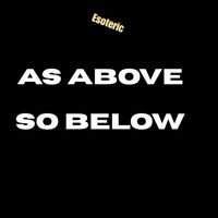 Esoteric - As Above so Below