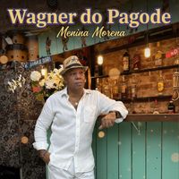 Wagner do Pagode - Menina Morena