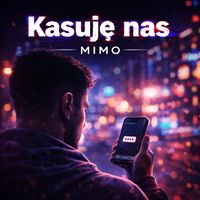 MIMO - Kasuję nas