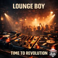 Lounge Boy - Time To Revolution