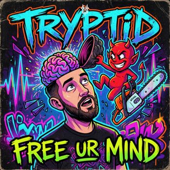 Tryptid - Free Ur Mind