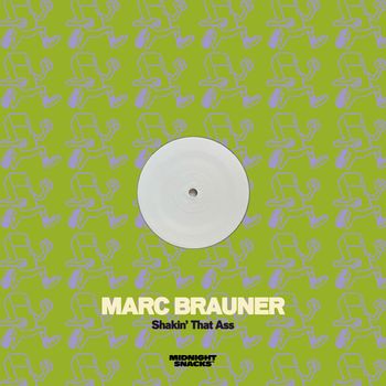 Marc Brauner - Shakin' That Ass (Explicit)
