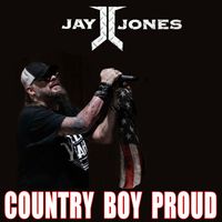 Jay Jones - Country Boy Proud (Explicit)