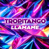 Tropitango - Llamame