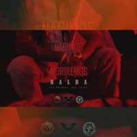 Balba - Nacimos y Moriremos (Explicit)