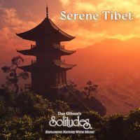Dan Gibson's Solitudes - Serene Tibet