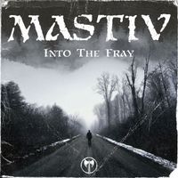 Mastiv - Into The Fray
