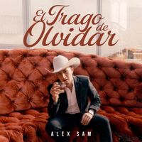 Alex Sam - El Trago de Olvidar