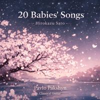 Hirokazu Sato, Pavlo Pakshyn - 20 Babies' Songs