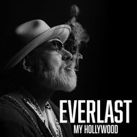 Everlast - My Hollywood (Explicit)