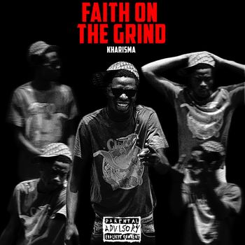 Kharisma - Faith On The Grind