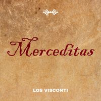 Los Visconti - Merceditas