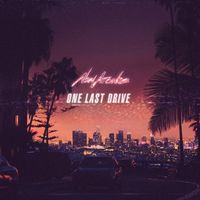 New Arcades - One Last Drive