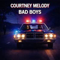 Courtney Melody - Bad Boys