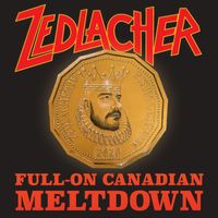 Pete Zedlacher - Full-On Canadian Meltdown (Explicit)