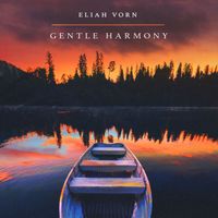 Eliah Vorn - Gentle Harmony