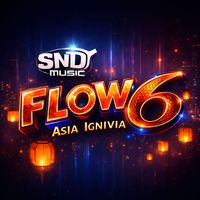 sndy - SNDY Music Flow 6 - Asia Ignivia