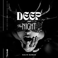 Salih Duman - Deep In The Night
