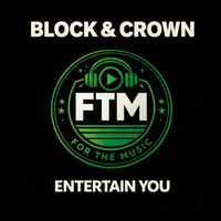 Block & Crown - Entertain You