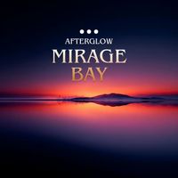 AfterGlow - Mirage Bay