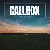 Callbox - Juste un signe (Version 2026)