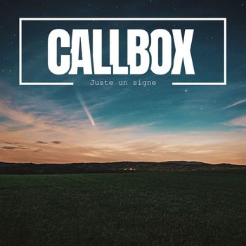 Callbox - Juste un signe (Version 2026)